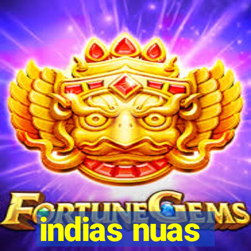 indias nuas